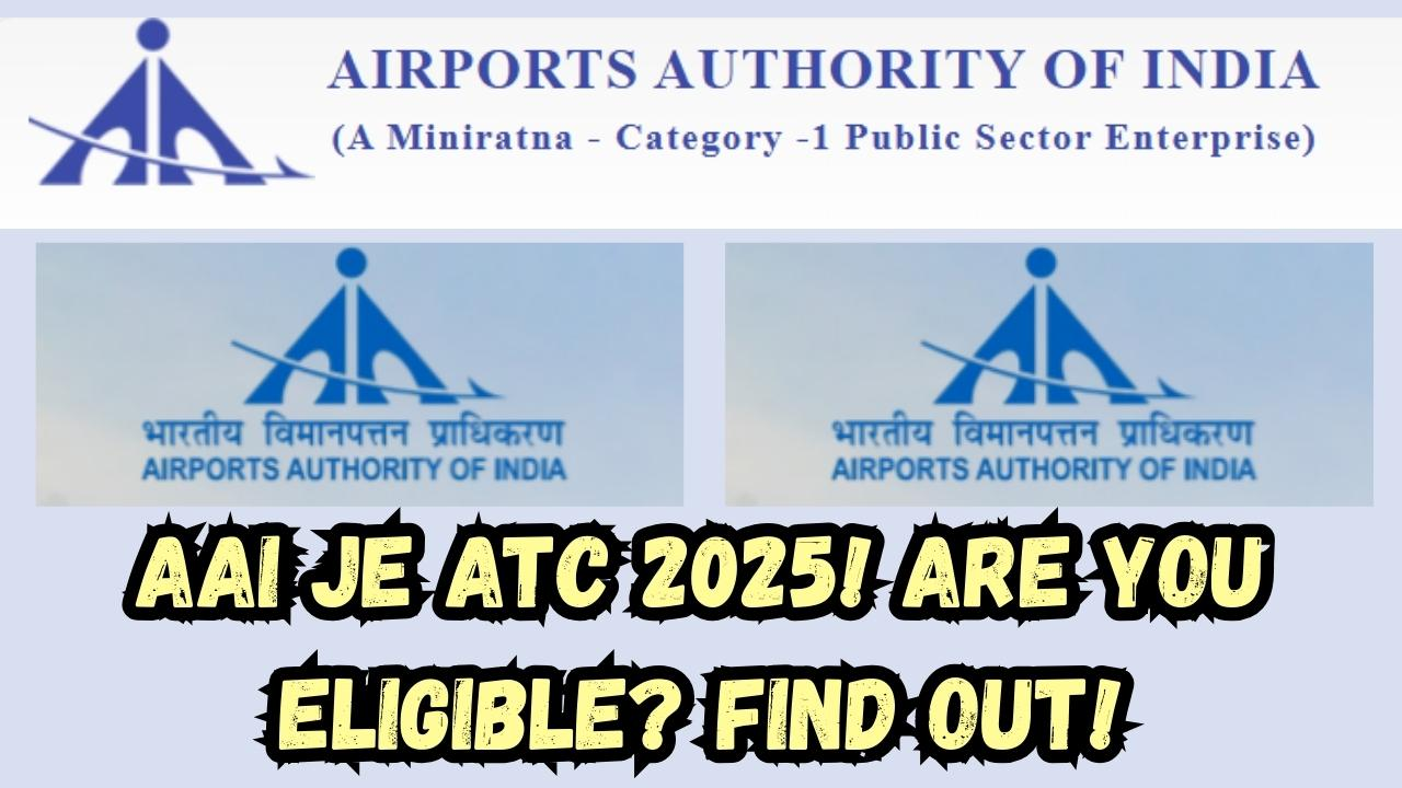 AAI ATC Recruitment 2025 for 309 Posts, Apply Online Begin on 25th ...